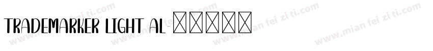 trademarker light al字体转换